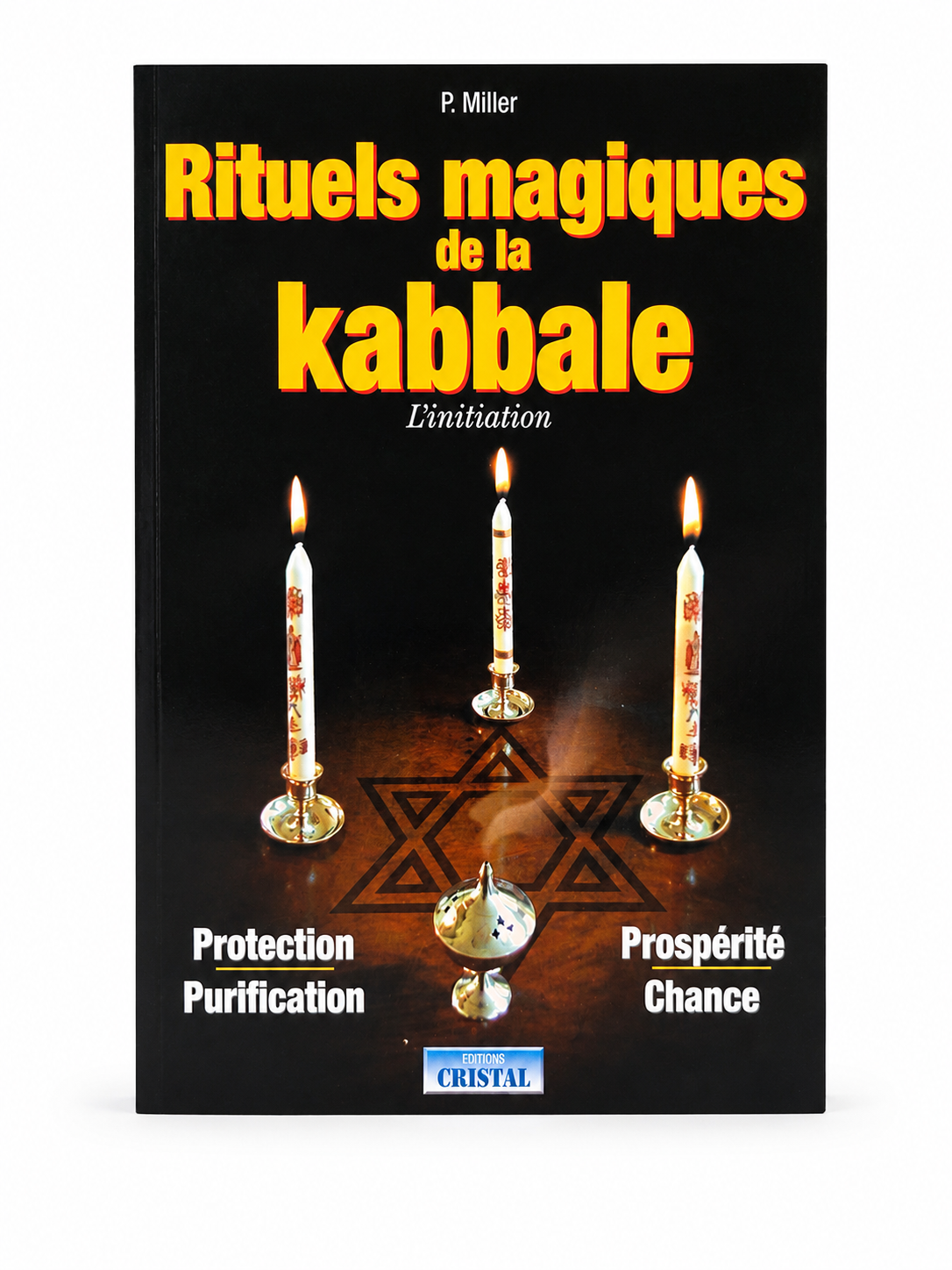 Rituels magiques de la Kabbale – L’Initiation - Peter Miller